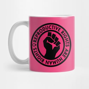 Reproductive Rights are Human Rights (hot pink) Mug